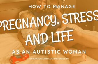 How to Manage Stress and Life as an Autistic Pregn...